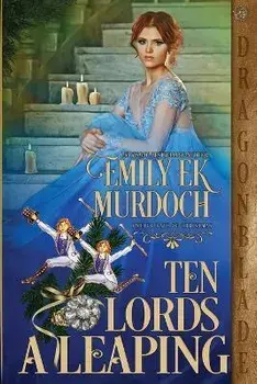 Ten Lords a Leaping, Paperback/Emily Ek Murdoch