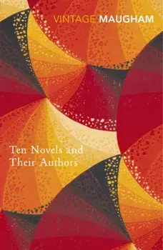 Ten Novels And Their Authors, Paperback/W. Somerset Maugham