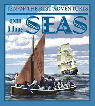 Ten of the Best Adventures on the Seas, Paperback/***