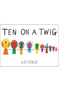 Ten on a Twig - Lo Cole