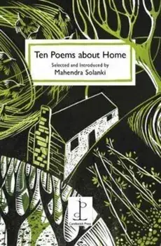 Ten Poems About Home. Selected and Introduced by Mahendra Solanki, Paperback/***
