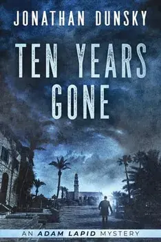 Ten Years Gone, Paperback/Jonathan Dunsky