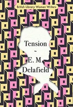 Tension, Paperback/E. M. Delafield