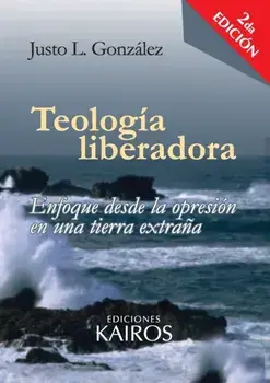 Teologa liberadora: Enfoque desde la opresin en una tierra extraa, Paperback/***