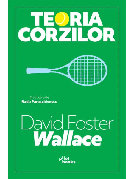 Teoria corzilor. Eseuri despre tenis