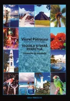 Tequila si vara perpetua/Viorel Patrascu