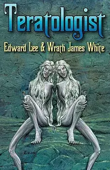 Teratologist, Paperback/Edward Lee