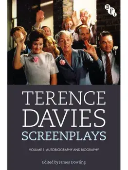 Terence Davies Screenplays, Volume I. Autobiography and Biography, Paperback/Terence Davies