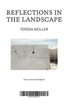 Teresa Moller: Reflections in the Landscape, Paperback/***