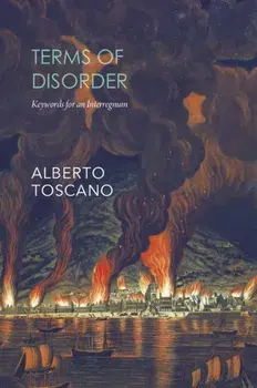 Terms of Disorder – Keywords for an Interregnum, Paperback/Alberto Toscano