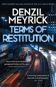Terms of Restitution. A stand-alone thriller from the author of the bestselling DCI Daley Series, New in Paperback, Paperback/Denzil Meyrick