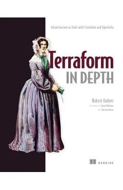 Terraform in Depth: Infrastructure as Code with Terraform and Opentofu - Robert Hafner