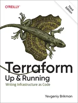 Terraform: Up and Running: Writing Infrastructure as Code, Paperback/Yevgeniy Brikman