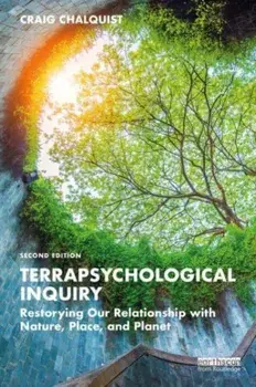 Terrapsychological Inquiry. Restorying Our Relationship with Nature, Place, and Planet, 2 ed, Paperback/Craig Chalquist