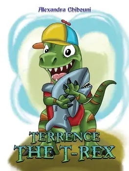 Terrence the T-Rex, Paperback/Alexandra Chibouni
