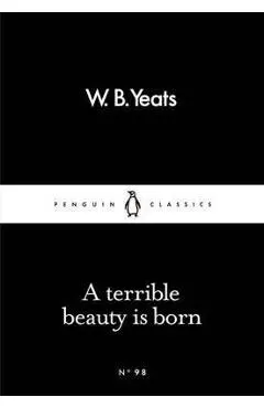 Terrible Beauty is Born