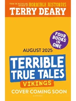Terrible True Tales: Vikings. From the author of Horrible Histories, perfect for 7+, Paperback/Terry Deary