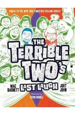 Terrible Two's Last Laugh - Mac Barnett