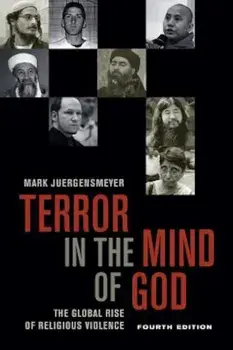 Terror in the Mind of God, Fourth Edition: The Global Rise of Religious Violence, Paperback/Mark Juergensmeyer