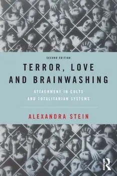 Terror, Love and Brainwashing. Attachment in Cults and Totalitarian Systems, 2 New edition, Paperback/***