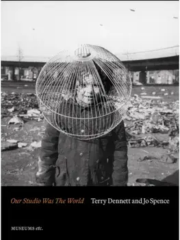 Terry Dennett & Jo Spence: Our Studio Was The World. Fighting Discrimination Against the Gypsy, Roma and Traveller Community, Paperback/***