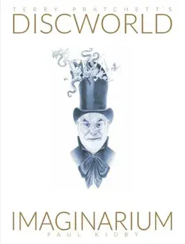 Terry Pratchett's Discworld Imaginarium, Hardcover/Paul Kidby