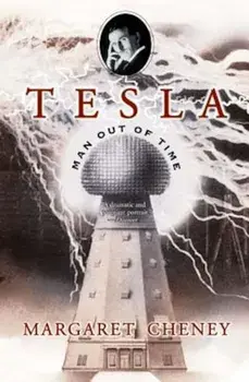 Tesla: Man Out of Time, Paperback/Margaret Cheney