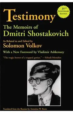 Testimony: The Memoirs of Dmitri Shostakovich - Dmitri Shostakovich