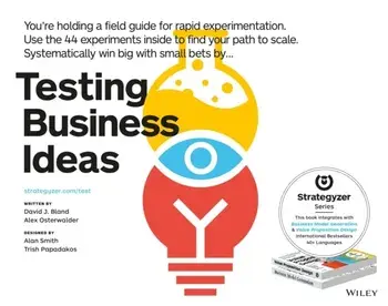 Testing Business Ideas. A Field Guide for Rapid Experimentation, Paperback/Alexander Osterwalder