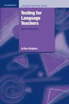 Testing for Language Teachers, Paperback/Arthur Hughes