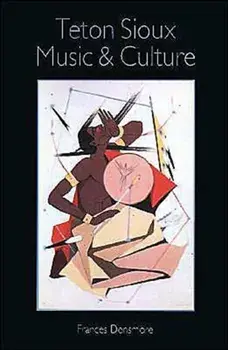Teton Sioux Music and Culture, Paperback/Frances Densmore