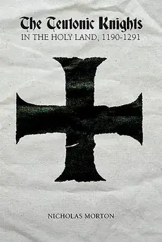 Teutonic Knights in the Holy Land, 1190-1291, Paperback/Nicholas Morton