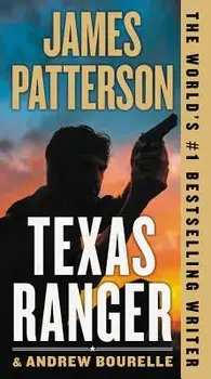 Texas Ranger/James Patterson