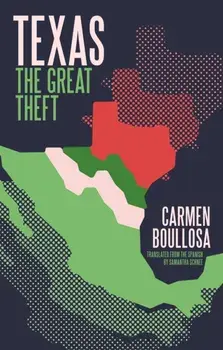 Texas. The Great Theft: 10th Anniversary edition, Paperback/Carmen Boullosa