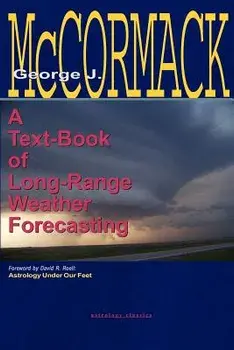 Text-Book of Long Range Weather Forecasting, Paperback/George J. McCormack
