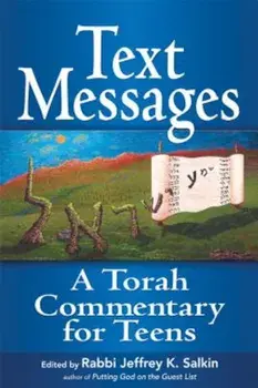 Text Messages: A Torah Commentary for Teens, Hardcover/Jeffrey K. Salkin