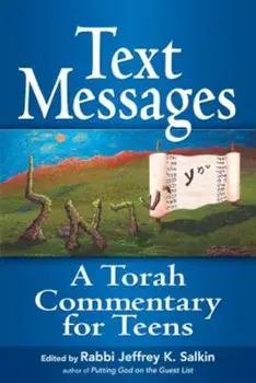 Text Messages: A Torah Commentary for Teens, Paperback/Jeffrey K. Salkin
