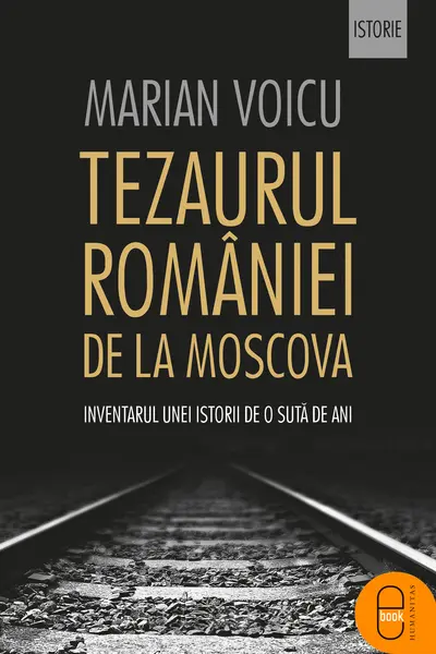 Tezaurul Romaniei de la Moscova (epub)