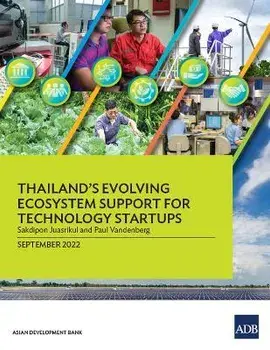 Thailand's Evolving Ecosystem Support for Technology Startups, Paperback/Asian Development Bank