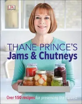 Thane Prince's Jams & Chutneys, Hardcover/Thane Prince