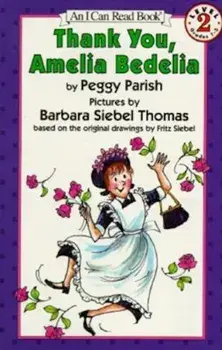 Thank You, Amelia Bedelia, Paperback/Peggy Parish