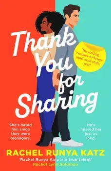 Thank You For Sharing. This spicy, captivating and emotional read will make you swoon - the must-read romance of 2023!, Paperback/Rachel Runya Katz
