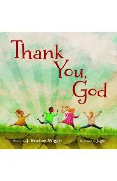 Thank You, God - J. Bradley Wigger