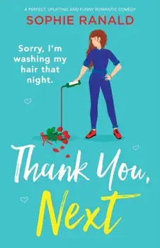 Thank You, Next: A perfect, uplifting and funny romantic comedy, Paperback/Sophie Ranald