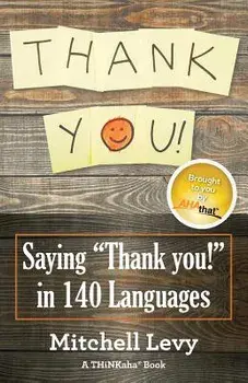 Thank You!: Saying Thank You! in 140 Languages, Paperback/Mitchell Levy