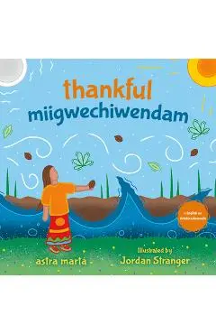 Thankful / Miigwechiwendam - Astra Martá