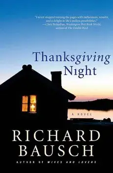 Thanksgiving Night, Paperback/Richard Bausch
