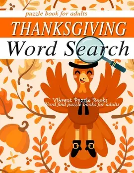 THANKSGIVING word search puzzle books for adults.: Word find puzzle books for adults, Paperback/Vibrant Puzzle Books