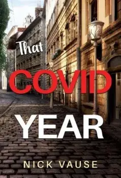 That Covid Year, Paperback/Nick Vause