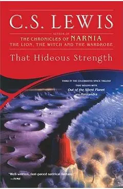 That Hideous Strength: A Modern Fairy-Tale for Grown-Ups - C. S. Lewis